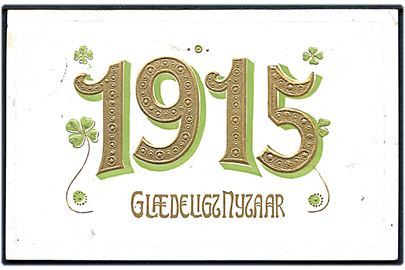 Glædeligt Nytaar. Årstalskort 1915. Med guldtryk. Prægekort. 