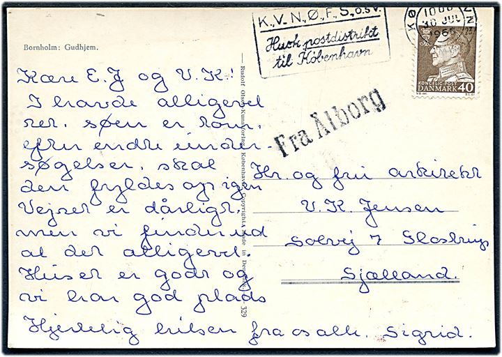 40 øre Fr. IX på brevkort fra Gudhjem annulleret København d. 30.7.1965 og sidestemplet med skibsstempel Fra Ålborg (34 mm) til Glostrup. Formodentlig forkert skibsstempel, da kortet skulle sidestemplet Fra Rønne.