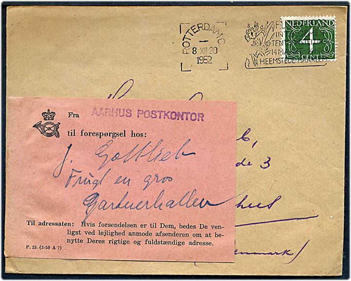 4 c. Ciffer på tryksag fra Rotterdam d. 8.12.1952 til Aarhus, Danmark. Stemplet Flyttet, hvorhen vides ikke og påsat forespørgsels-etiket P.25 (3-50 A7). 