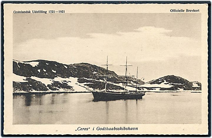 Grønland. “Ceres”, KGH 3-mastet bark ved Godthaab. Grønlandsk Udstilling 1721-1921. Stenders u/no. Kvalitet 8