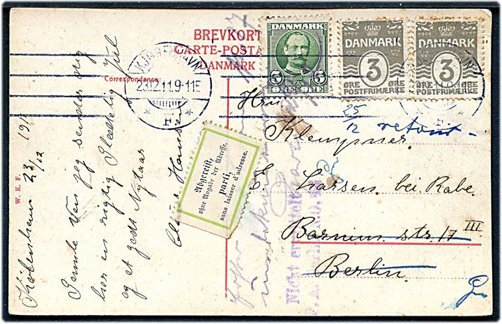 3 øre (2) Bølgelinie og 5 øre Fr. VIII på brevkort fra Kjøbenhavn d. 23.12.1911 til Berlin, Tyskland. Retur med 2-sproget etiket Abgereist, ohne Angabe der Adresse.