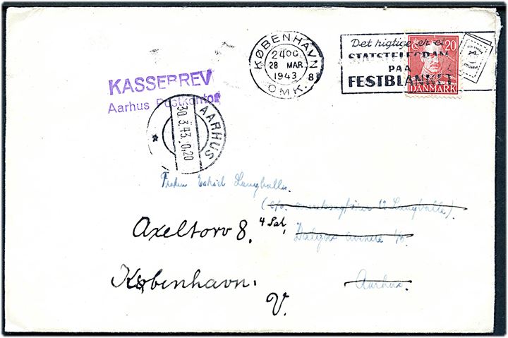 20 øre Chr. X på brev fra København d. 28.3.1943 til Aarhus. Privat omadresseret til København med violet stempel: Kassebrev Aarhus Postkontor.