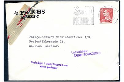 60 øre Fr. IX på brev fra Århus C d. 20.2.1970 til Nakskov. Lukket af postvæsenet med tape og stemplet: Beskadiget i stemplingsmaskinen / Århus postkontor og Kassebrev / Århus postkontor.