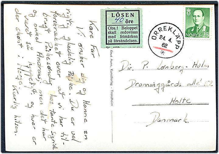 25 øre Olav på brevkort sendt fra Orrekläpp i Sverige d. 24.4.1962 til Holte, Danmark. Svensk 40 öre Lösen etiket, men ikke udtakseret i dansk porto.