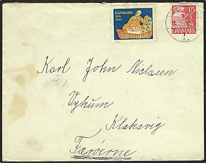 15 øre Karavel på brev med Julemærke stemplet Randers 1 d. 9.12.1939 til Klaksvig, Færøerne.