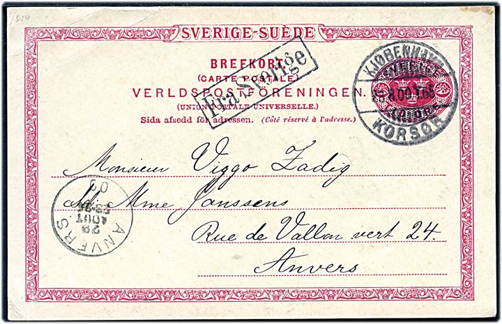 10 öre helsagsbrevkort fra Malmö annulleret med dansk bureaustempel Kjøbenhavn - Korsør T.65 d. 28.8.1900 og sidestemplet Fra Sverige til Anvers, Belgien.