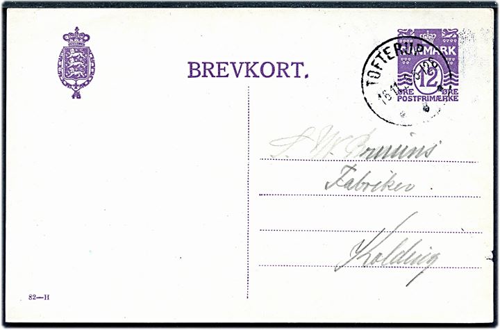 12 øre helsagsbrevkort (fabr. 82-H) annulleret med brotype IIIb Tofterup d. 16.11.1926 til Kolding.