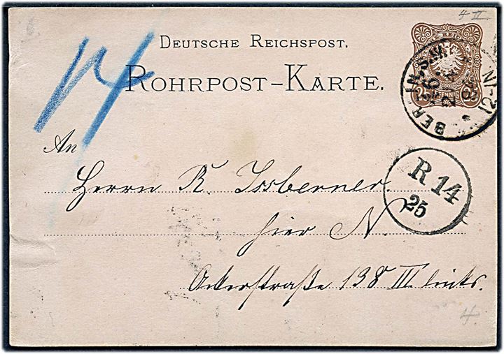 25 pfg. helsags rørpostkort stemplet Berlin S.W. 46 d. 2.4.1884 og påskrevet 14 med ank.stempel R14 /25.