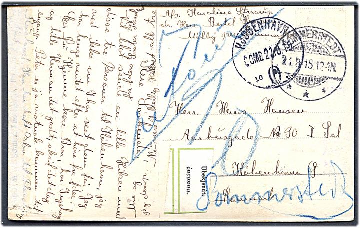 Ufrankeret brevkort stemplet Sommerstedt *** d. 21.8.1915 til København, Danmark. Udtakseret i 20 øre dansk porto og returneret med 2-sproget returetiket Ubekjendt. / inconnu..