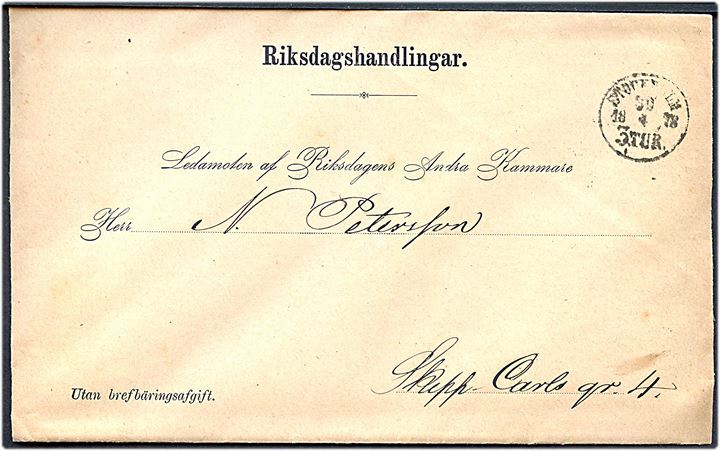 Ufrankeret fortrykt kuvert Riksdagshandlingar mærket Utan brefbäringsafgift sendt lokalt i Stockholm d. 30.4.1878.