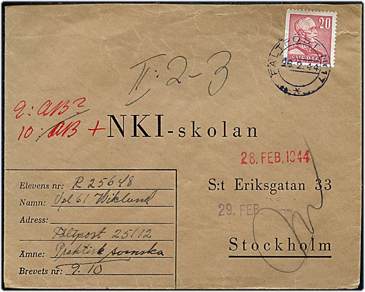 20 öre Gustaf på brev annulleret Fältpost Nr. 17 d. 26.2.1944 til NKI-skolen i Stockholm. Fra soldat ved feltpost nr. 25112.