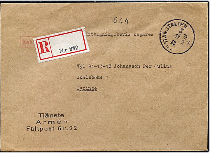 Ufrankeret anbefalet tjenestebrev med modtagelsesbevis fra Fältpost 61222 stemplet Postanstalten 1019 * (= Hässleholm) d. 22.12.1944.
