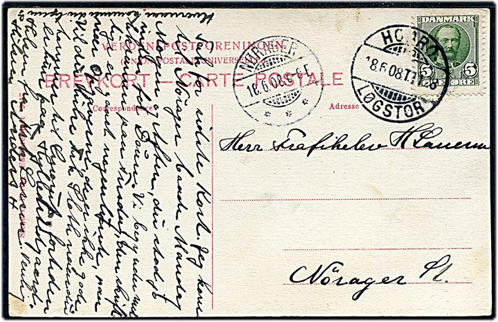 5 øre Fr. VIII på brevkort annulleret med bureaustempel Hobro - Løgstør T.1128 d. 18.6.1908 til Nørager.