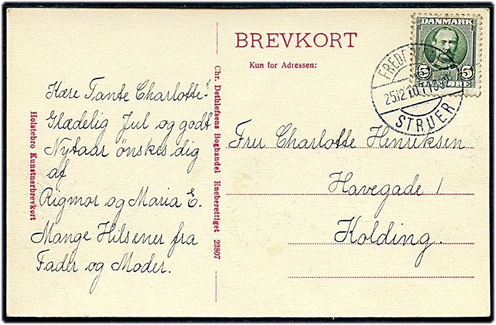 5 øre Fr. VIII på brevkort fra Holstebro annulleret med bureaustempel Fredericia - Struer T.1032 d. 25.12.1910 til Kolding.