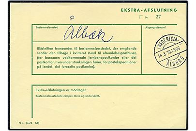 Ekstra-Afslutning formular N4 (4-73 A6) med bureaustempel Fredericia - Ålborg T.595 d. 14.3.1979.