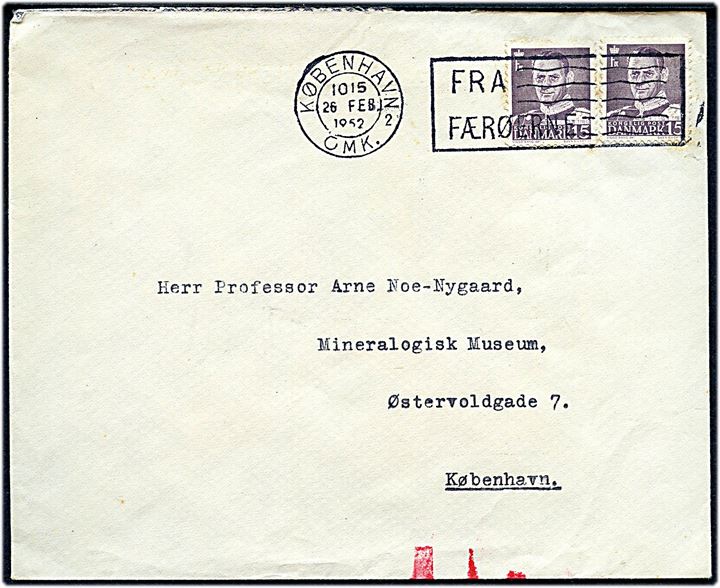 15 øre Fr. IX (2) på skibsbrev fra Thorshavn annulleret med TMS Fra Færøerne/København OMK. 2 d. 26.2.1952 til København. Rødt ombæringskontrol stempel.