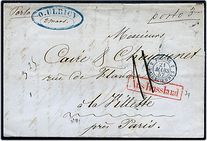 1857. Ufrankeret portobrev med fuldt indhold fra St. Petersburg 2.3.1857 via Paris til La Villette, Frankrig. Rammestempel Aus Russland og fransk grænsestempel 3 Prusse 3 Valenciennes d. 21.3.1857. 