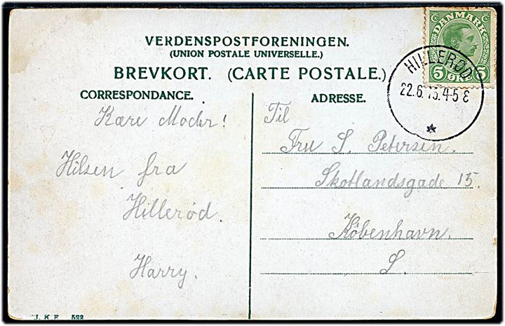 5 øre Chr. X på brevkort annulleret med brotype IIIb Hillerød * d. 22.6.1915 til København.