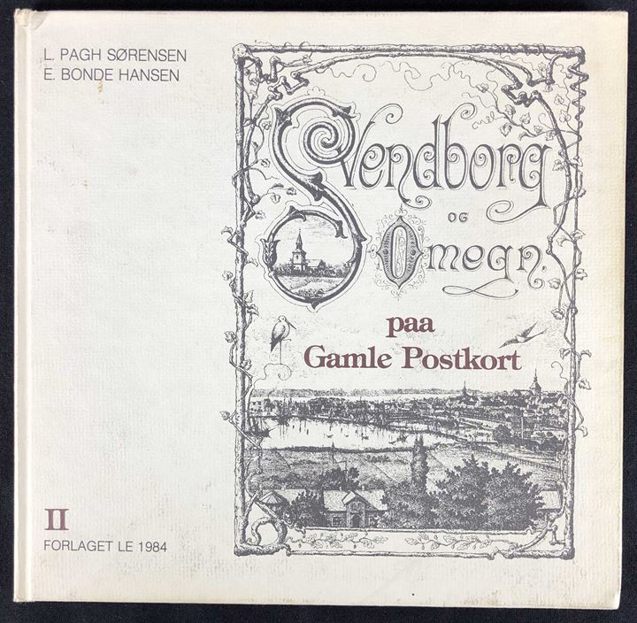 Svendborg og Omegn paa Gamle Postkort II af Leif Pagh Sørensen og Erik Bonde Hansen. 95 sider.