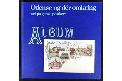 Odense og der omkring - set på gamle postkort af Richard G. Nielsen. 156 sider.