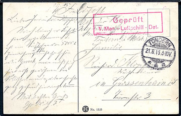 Ufrankeret feltpostkort fra heizer ved Marine Landflugstation stemplet Tondern d. 21.8.1915 til Grossenhain. Rødt censurstempel: “Geprüft / V. Mar.-Luftschiff-Det.”. 