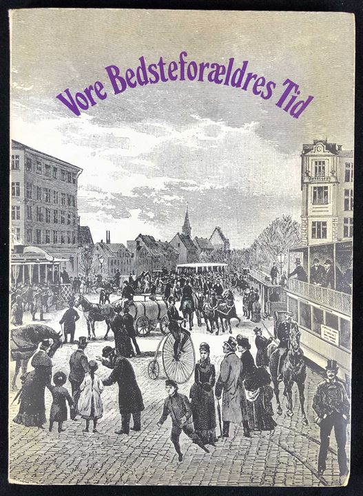 Vore Bedsteforældres Tid, artikler om Familiernes sociale og materielle forhold i Danmark i årtierne omkring år 1900. Nationalmuseet. 115 sider.
