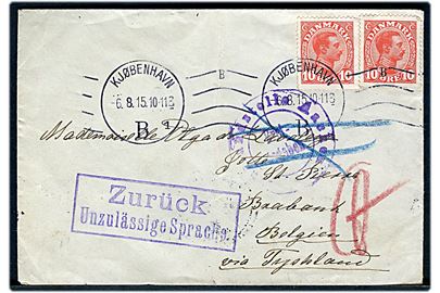 10 øre Chr. X (2) på brev fra Kjøbenhavn d. 6.8.1915 til Brabant, Belgien via Tyskland. Tysk censur fra Aachen og returneret med rammestempel Zurück Unzulässige Sprache.