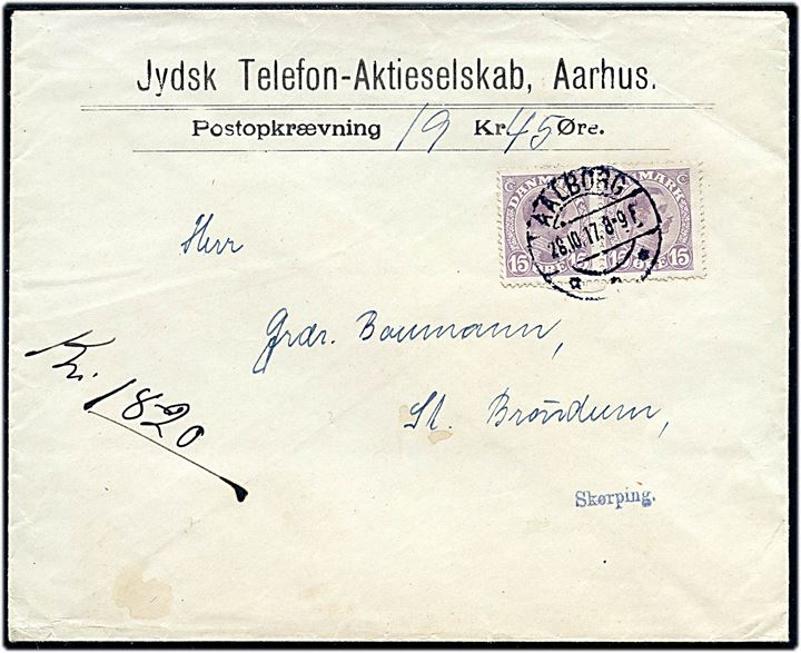 15 øre Chr. X i parstykke på brev med opkrævning fra Jydsk Telefon Aktieselskab i Aalborg d. 28.10.1917 til Skørping.