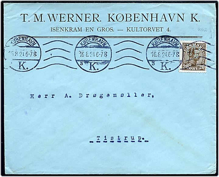 20 øre Chr. X med perfin W på firmakuvert fra T. M. Werner i København d. 16.8.1924 til Tistrup.