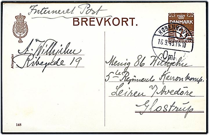7 øre lokalt helsagsbrevkort påskrevet Interneret Post fra København d. 16.9.1943 til menig i 5. Regiments Kanonkomp. i lejren ved Avedøre pr. Glostrup. Forsendelsen kunne være blevet sendt portofrit.