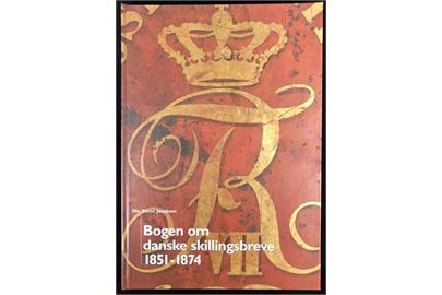 Bogen om danske skillingsbreve 1851-1874, Ole Steen Jacobsen. Flot illustreret opslagsværk med 160 sider. Nyt eksemplar. 