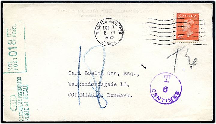 4 cents George VI på underfrankeret brev fra Winnipeg d. 17.10.1952 til København, Danmark. Violet canadisk portostempel T 6 Centimes og grønt 18 øre portomaskinstempel fra Købmagergades Postkontor.