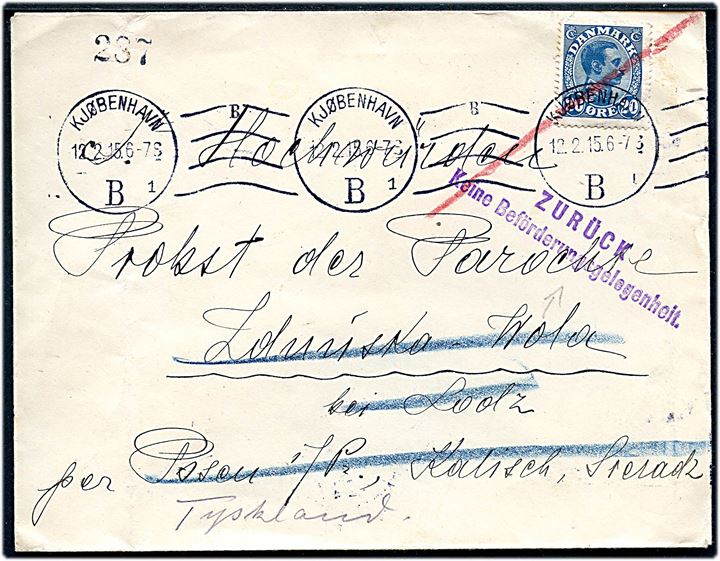 20 øre Chr. X på brev fra Kjøbenhavn d. 12.2.1915 til Zdunska Wola nær Lodz, Polen. Retur med stempel Zurück / Keine Beförderungsgelegenheit..
