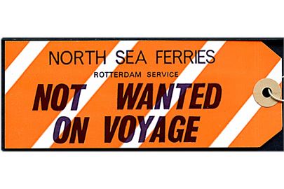 North Sea Ferries - Rotterdam Service manila-mærke med teksten NOT WANTED ON VOYAGE. Ubrugt.
