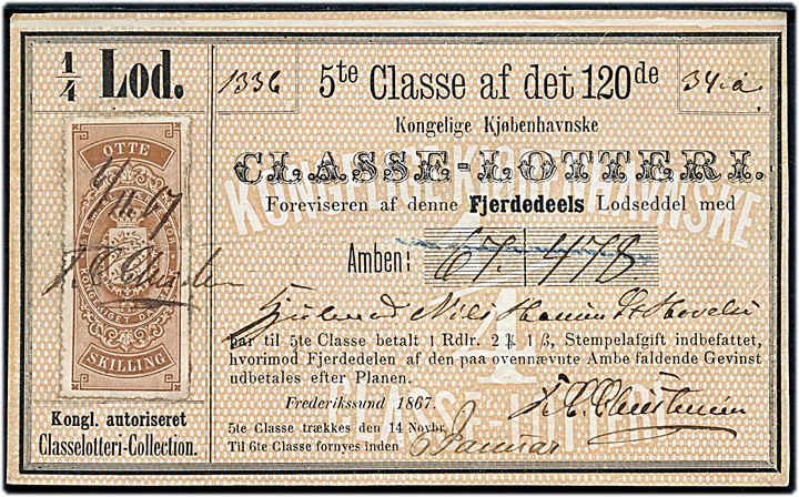 8 sk. stempelmærke annulleret med blæk 6/11 67 på 1/4 Lod til det 120de Kongelige Kjøbenhavnske Classe-Lotteri udstedt i Frederikssund 1867.