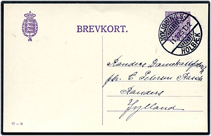 15 øre Chr. X helsagsbrevkort (fabr. 77-H) fra Højby Sjælland annulleret med bureaustempel Nykjøbing. S.- Holbæk T.12 d. 11.3.1925 til Randers.