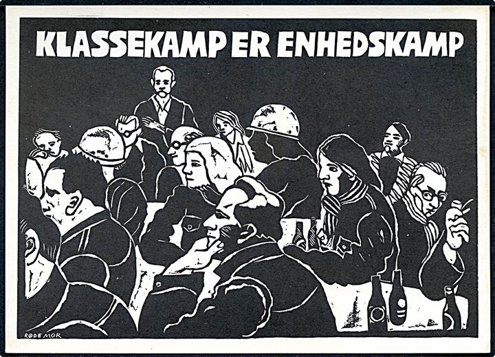 Klassekamp er Enhedskamp. Kunstnerkollektivet RØDE MOR. Politisk billede ca. 1970. Uden adresselinier.