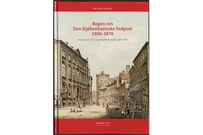 Bogen om Den Kjøbenhavnske Fodpost 1806-1876, Ole Steen Jacobsen, 2011. 318 sider. Enestående grundig og rigt illustreret håndbog om den Københavnske Fodpost. 