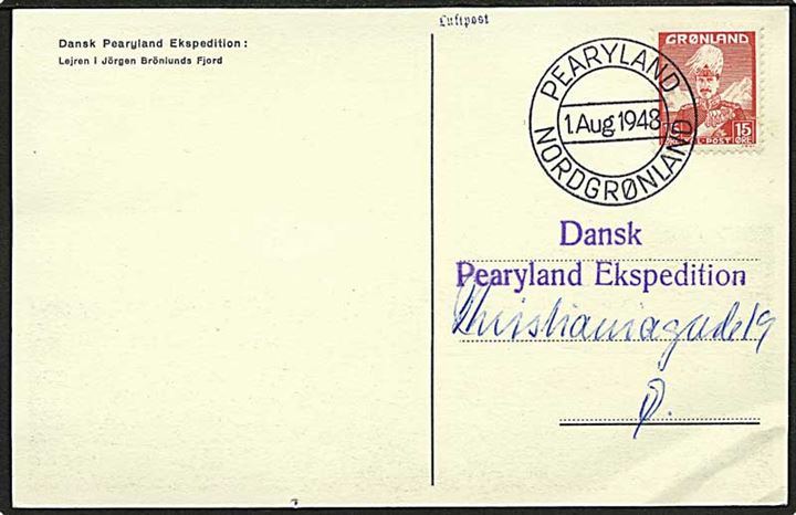 15 øre Chr. X på ekspeditionsbrevkort stemplet Pearyland Nordgrønland d. 1.8.1948 til København.