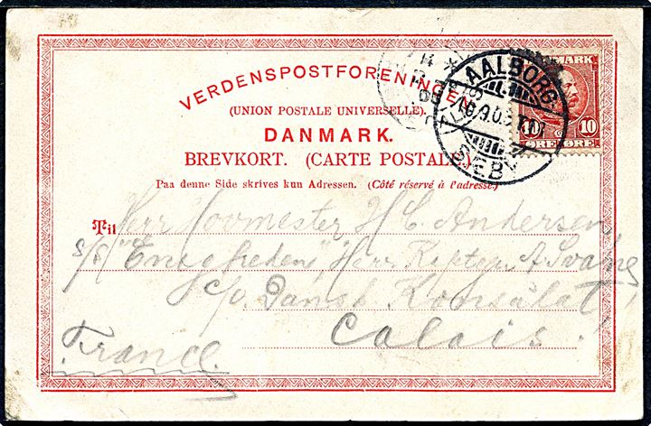 10 øre Chr. IX på brevkort fra Sæby annulleret med bureau Aalborg - Sæby T.18 d. 10.9.1905 til hovmester ombord på dampskibet S/S Enigheden c/o danske konsulat i Calais, Frankrig.