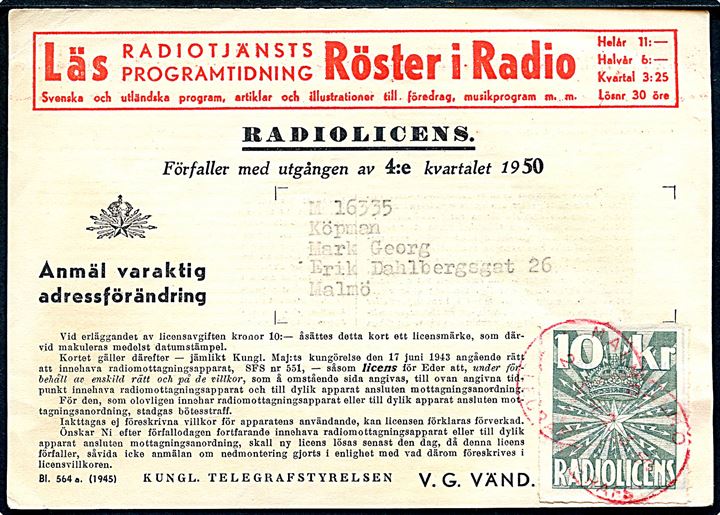 10 kr. Radiolicens mærke annulleret med rødt stempel Malmö Telegrafs. d. 2.3.1950 på kvittering for indbetalt radiolicens.
