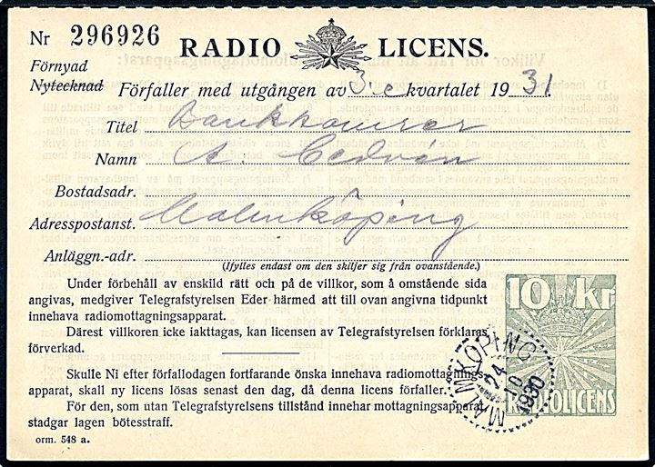 Fortrykt 10 kr. Radiolicens mærke på kvittering for indbetalt radiolicens stemplet Malmköping d. 24.10.1930.