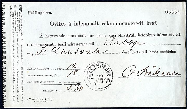 Fortrykt kvittering for afsendelse af anbefalet brev stemplet Fellingsbro d. 20.7.1875.