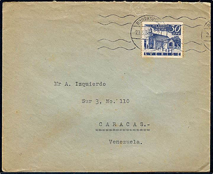 30 öre Nya Sverige Minnet single på brev fra Norrköping d. 23.5.1938 til Caracas, Venezuela, Sydamerika. Ank.stemplet d. 11.6.1938.