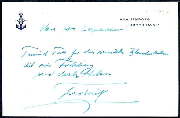 Kong Fr. IX. Delvist fortrykt takkekort for blomsterhilsen i anledning af fødselsdag. Dateret på Amalienborg og underskrevet Frederik. Uden kuvert.
