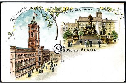 Berlin, Gruss aus med Rathhaus og Das Lutherdenkmal. U/no.