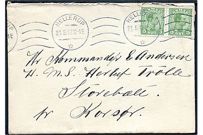 5 øre Chr. X i parstykke på brev fra Hellerup d. 21.5.1917 til Kommandør E. Andersen, H.M.S. Herluf Trolle Storebælt pr. Korsør.