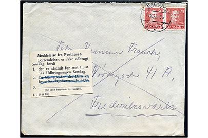 20 øre Chr. X (2) på søndagsbrev annulleret Jægerspris d. 27.10.1946 (= søndag) til Frederiksværk. Påsat meddelelse fra posthuset - F.7 (3-44 B9) - vedr. brevet er afsendt for sent til omdeling søndag.