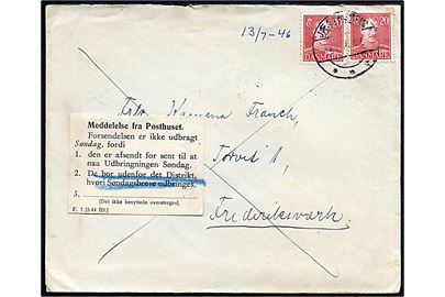 20 øre Chr. X (2) på søndagsbrev fra Jægerspris d. 7.7.1946 (= søndag) til Frederiksværk. Påsat meddelelse fra posthuset - F.7 (3-44 B9) - vedr. brevet afsendt for sent til omdeling søndag.