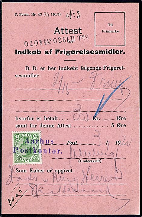 5 øre Chr. X annulleret med kontorstempel Aarhus Postkontor på Attest for Indkøb af Frigørelsesmidler - F. Form. Nr. 43 (1/7 1919) - fra Aarhus d. 3.1.1920.